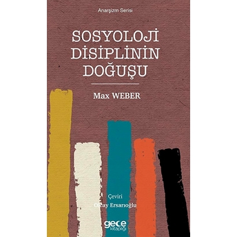 Sosyoloji Disiplinin Doğuşu Max Weber