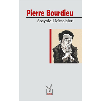 Sosyoloji Meseleleri Pierre Bourdieu