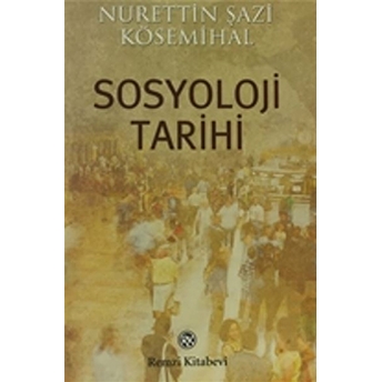 Sosyoloji Tarihi Nurettin Şazi Kösemihal