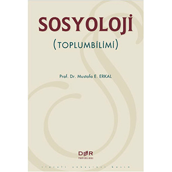 Sosyoloji (Toplumbilimi) - Mustafa E. Erkal