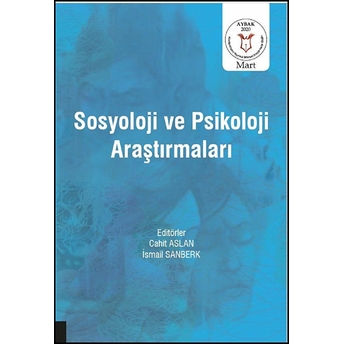 Sosyoloji Ve Psikoloji Araştırmaları ( Aybak 2020 Mart ) Cahit Aslan