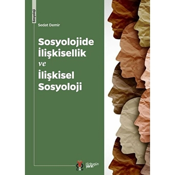 Sosyolojide Ilişkisellik Ve Ilişkisel Sosyoloji Sedat Demir