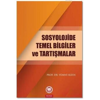 Sosyolojide Temel Bilgiler Ve Tartışmalar Yümni Sezen