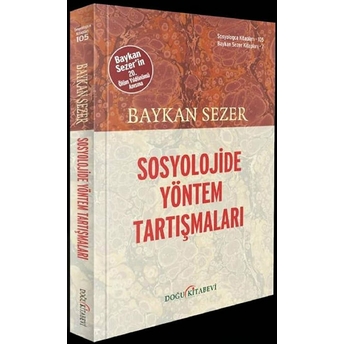 Sosyolojide Yöntem Tartışmaları - Baykan Sezer