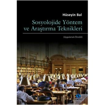 Sosyolojide Yöntem Ve Araştırma Teknikleri Hüseyin Bal