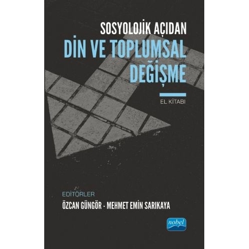 Sosyolojik Açıdan Din Ve Toplumsal Değişme - Özcan Güngör