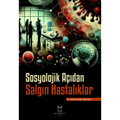 Sosyolojik Açıdan Salgın Hastalıklar Selameddin Baysal