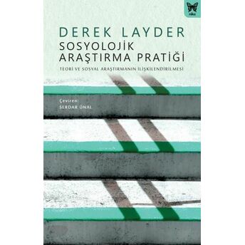 Sosyolojik Araştırma Pratiği: Teori Ve Sosyal Araştırmanın Ilişkilendirilmesi Derek Layder