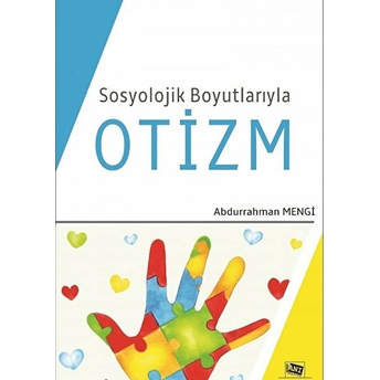 Sosyolojik Boyutlarıyla Otizm Abdurrahman Mengi