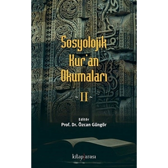 Sosyolojik Kur’an Okumaları 2 Özcan Güngör