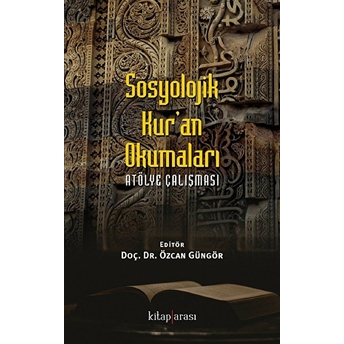 Sosyolojik Kuran Okumaları Özcan Güngör