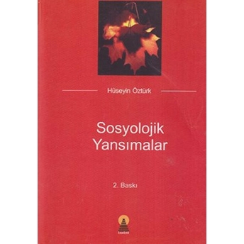 Sosyolojik Yansımalar H. Hüseyin Öztürk