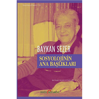 Sosyolojinin Ana Başlıkları Baykan Sezer