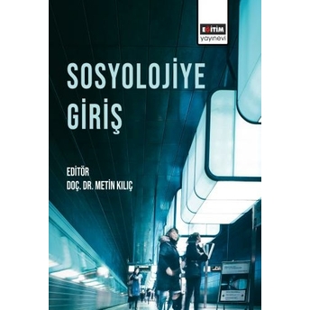 Sosyolojiye Giriş Metin Kılıç