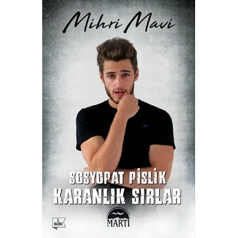 Sosyopat Pislik - Karanlık Sırlar (Ciltsiz) Mihri Mavi