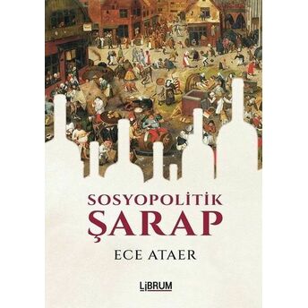 Sosyopolitik Şarap Ece Ataer