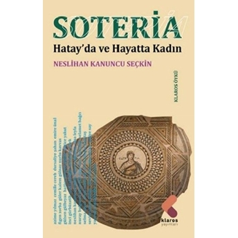 Soteria - Hatay’da Ve Hayatta Kadın Neslihan Kanuncu Seçkin