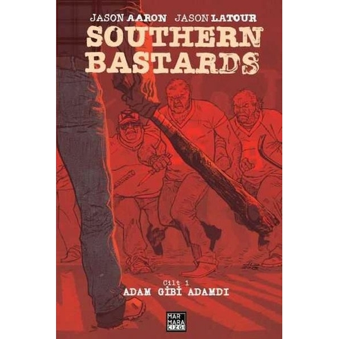 Southern Bastards Cilt 1 Adam Gibi Adamdı - Jason Aaron