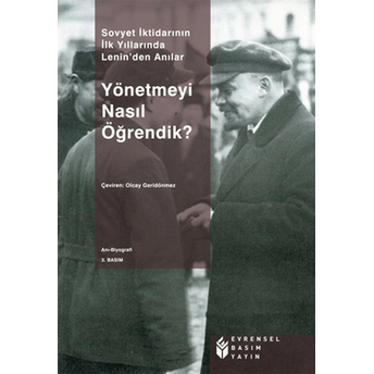 Sovyet Iktidarının Ilk Yıllarında Lenin’den Anılar - Yönetmeyi Nasıl Öğrendik? Kolektif