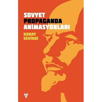 Sovyet Propaganda Animasyonları Koray Sevindi