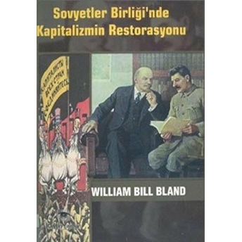 Sovyetler Birliği’nde Kapitalizmin Restorasyonu William Bill Bland