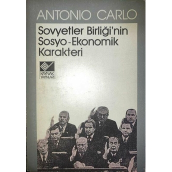 Sovyetler Birliği’nin Sosyo-Ekonomik Karakteri Antonio Carlo