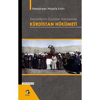 Sovyetlerin Oyunları Karşısında Kürdistan Hükümeti