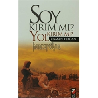 Soy Kırım Mı? Yol Kırım Mı? Osman Doğan