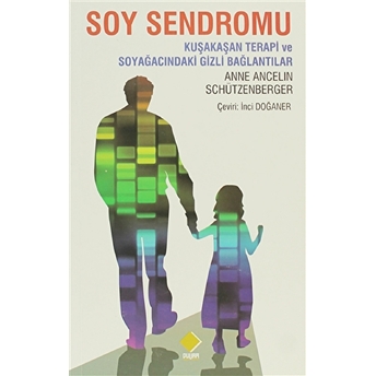 Soy Sendromu Anne Ancelin Schützenberger