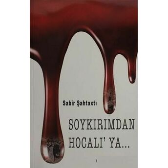 Soykırımdan Hocalı'ya Sabir Şahtaxtı