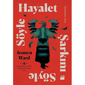 Söyle Hayalet Şarkını Söyle Jesmyn Ward