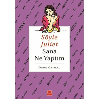 Söyle Juliet Sana Ne Yaptım Onur Caymaz