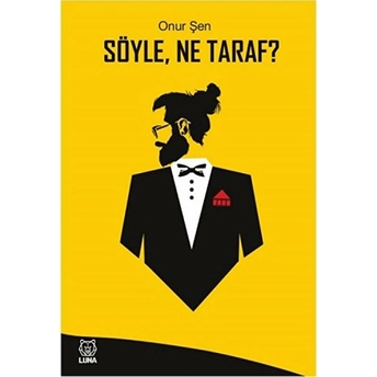 Söyle Ne Taraf Onur Şen