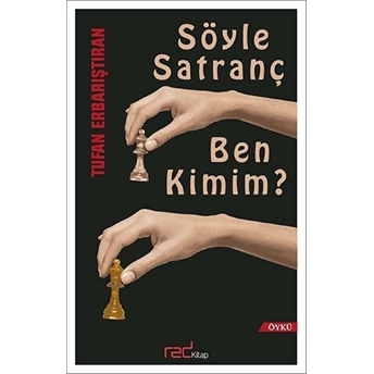 Söyle Satranç Ben Kimim? Tufan Erbarıştıran