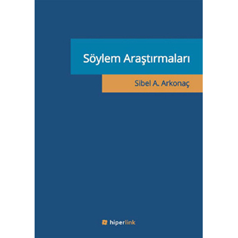 Söylem Araştırmaları Sibel A. Arkonaç