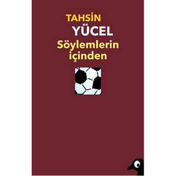 Söylemlerin Içinden Tahsin Yücel