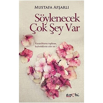 Söylenecek Çok Şey Var Mustafa Afşarlı