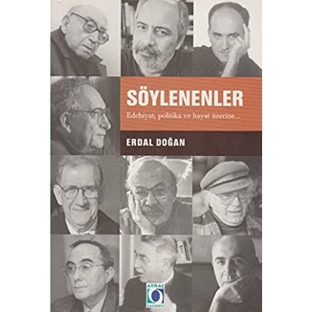 Söylenenler Edebiyat, Politika Ve Hayat Üzerine