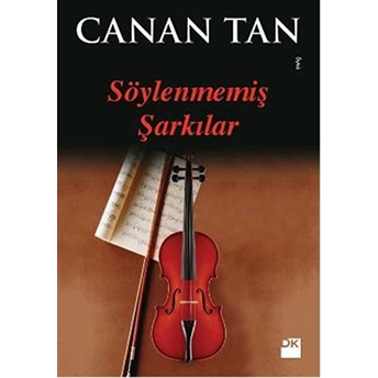 Söylenmemiş Şarkılar Canan Tan