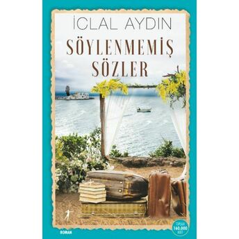 Söylenmemiş Sözler Iclal Aydın