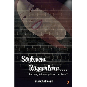 Söylesem Rüzgarlara…