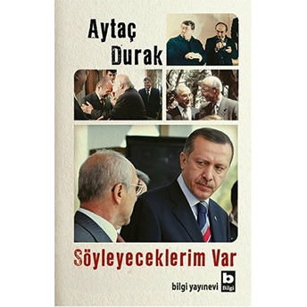 Söyleyeceklerim Var Aytaç Durak