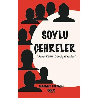 Soylu Çehreler - Mahmut Topbaşlı