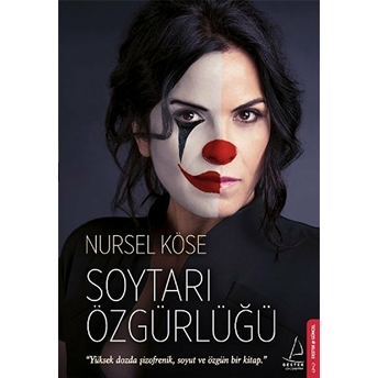 Soytarı Özgürlüğü Nursel Köse