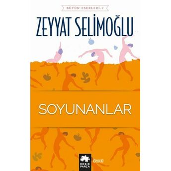 Soyunanlar Zeyyat Selimoğlu