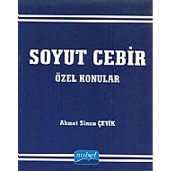 Soyut Cebir Özel Konular Ahmet Sinan Çevik