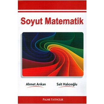 Soyut Matematik Ahmet Arıkan - Sait Halıcıoğlu