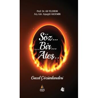 Söz Bir Ateş;Gazel Çözümlemelerigazel Çözümlemeleri Ali Yıldırım