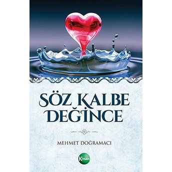 Söz Kalbe Değince Mehmet Doğramacı