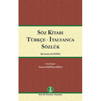 Söz Kitabı Türkçe - Italyanca Sözlük Bernardo Da Parigi